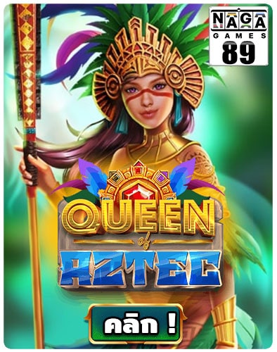 กรอบเกม-Naga89-Queen-of-Aztec