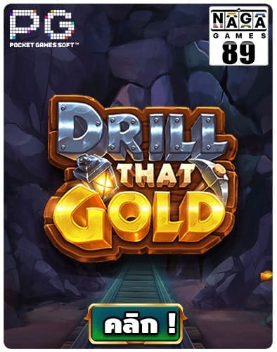 DRILL-THAT-GOLD